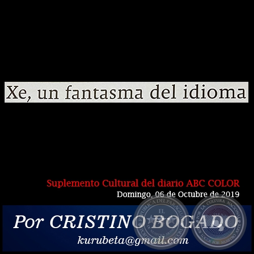 XE, UN FANTASMA DEL IDIOMA - Por CRISTINO BOGADO - Domingo, 06 de Octubre de 2019